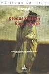 Traité sur le Prédestination et le libre arbitre