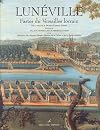 Lunéville : Fastes du Versailles lorrain (Hors Collection)
