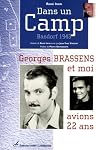 Dans un Camp : Basdorf 1943 Georges Brassens et moi avions 22 ans...