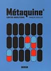 Métaquine, Tome 2 : Contre-indications