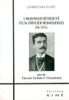 L'Honneur retrouvΓ© d'un officier homosexuel en 1915 suivi de : Grande guerre et homophilie