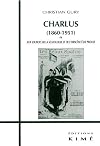 Charlus (1860-1942) ou Aux sources de la scatologie et de l'obscénité de Proust