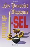Les pouvoirs magiques du sel