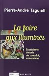 La Foire aux illuminés : Esotérisme, théorie du complot, extrémisme