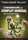L'imaginaire du complot mondial : Aspects d'un mythe moderne
