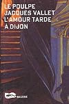 L'Amour tarde à Dijon