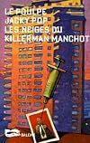 Les Neiges du Killerman Manchot