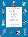 LA GRANDE ENCYCLOPÉDIE DES ELFES FÉES ET LUTINS. COFFRET 3 VOLUMES