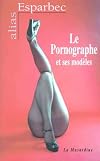 Le Pornographe et ses modèles