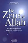 De Zeus à Allah. les grandes religions du monde méditerranéen