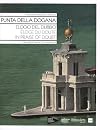 Punta Della Dogana / Palazzo Grassi / Franรยงois Pinault Foundation (Anglais) (French Edition)