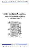 Rendre la justice en Mésopotamie, archives judiciaires du Proche-Orient du 3e au 1er millénaire Av. J.-C.