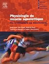 Physiologie du muscle squelettique : de la structure au mouvement