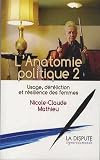 L' anatomie politique II : usage, d&eacute;r&eacute;liction et r&eacute;silience des femmes