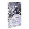 French Riviera: Living Well Was the Best Revenge
