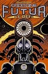 Capitaine Futur : Le défi