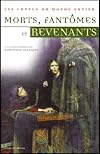 Morts, fant&ocirc;mes et revenants