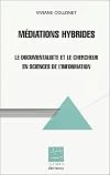 Médiations hybrides : le documentaliste et le chercheur en sciences de l'information