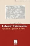 Le besoin d'information : Formulation, négociation, diagnostic