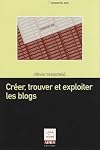 Créer, trouver et exploiter les blogs