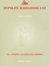 Moi, Hypolite Radegonde Loz : un "divorce" au si♭ʺcle des Lumi♭ʺres