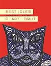 Bestioles d'art brut