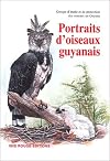 Portraits d'oiseaux guyanais