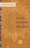 Le sens de l'amour chez Rûmi : Edition bilingue français-persan (1CD audio)