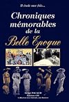 Il était une fois... : Chroniques mémorables de la Belle Epoque