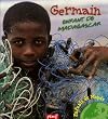 Germain, enfant de Madagascar (French Edition)