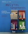 Mes p'tits rangements : Et petits arrangements