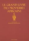 Le Grand Livre des proverbes africains