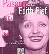 Passion Edith Piaf : La Môme de Paris