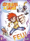 Dreamland, Tome 1 : Feu !