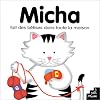 Micha faits des betises dans toute la maison