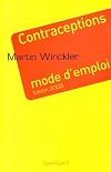 Contraceptions mode d'emploi