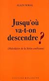 Jusqu'où va-t-on descendre ? (Abécédaire de la bêtise ambiante)