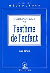 Guide Pratique de l'Asthme de l'Enfant