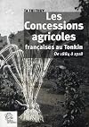 Les concessions agricoles françaises au Tonkin de 1884-1918