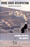 Vivre sous occupation : Quotidiens palestiniens