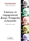 CinémAction, N° 140 : Cinéma et engagement : Jorge Semprun scénariste