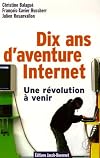 10 ans d'aventure Internet, une rรฉvolution ร venir