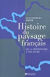 Histoire du paysage français : De la préhistoire à nos jours