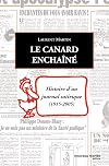 Le Canard enchaîné : Histoire d'un journal satirique 1915-2005