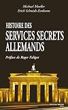 Histoire des services secrets allemands (French Edition)