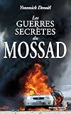 Les guerres secrètes du Mossad