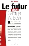 Le Futur selon George W. Bush