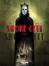 Smoke City, Tome 1 :