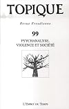 Psychanalyse, violence et société