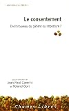 Le consentement : Droit nouveau du patient ou imposture ?